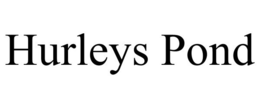 HURLEYS POND trademark