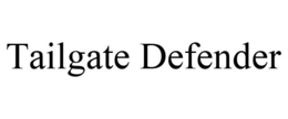 TAILGATE DEFENDER trademark
