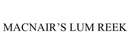 MACNAIR'S LUM REEK trademark