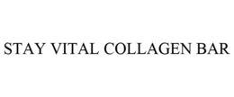 STAY VITAL COLLAGEN BAR trademark