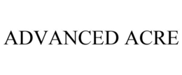 ADVANCED ACRE trademark