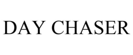 DAY CHASER trademark