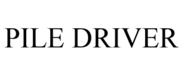 PILE DRIVER trademark