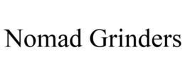 NOMAD GRINDERS trademark