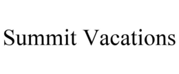 SUMMIT VACATIONS trademark