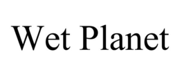 WET PLANET trademark