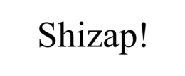 SHIZAP! trademark