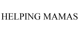 HELPING MAMAS trademark