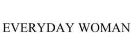 EVERYDAY WOMAN trademark