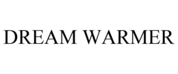 DREAM WARMER trademark