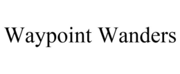 WAYPOINT WANDERS trademark