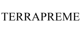 TERRAPREME trademark