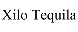 XILO TEQUILA trademark