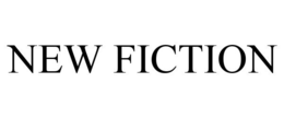 NEW FICTION trademark