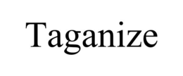 TAGANIZE trademark