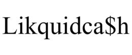 LIKQUIDCA$H trademark