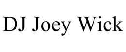 DJ JOEY WICK trademark