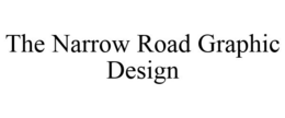 THE NARROW ROAD GRAPHIC DESIGN trademark