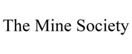 THE MINE SOCIETY trademark