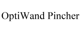 OPTIWAND PINCHER trademark