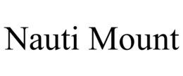 NAUTI MOUNT trademark