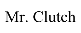 MR. CLUTCH trademark