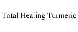 TOTAL HEALING TURMERIC trademark