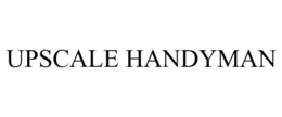 UPSCALE HANDYMAN trademark