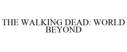 THE WALKING DEAD: WORLD BEYOND trademark