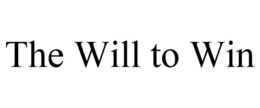 THE WILL TO WIN trademark
