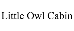 LITTLE OWL CABIN trademark