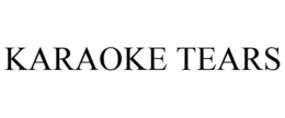 KARAOKE TEARS trademark