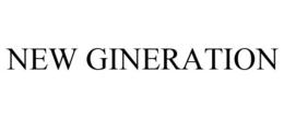 NEW GINERATION trademark
