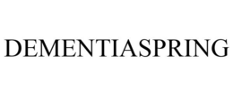 DEMENTIASPRING trademark