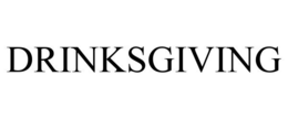 DRINKSGIVING trademark
