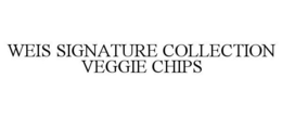 WEIS SIGNATURE COLLECTION VEGGIE CHIPS trademark