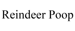 REINDEER POOP trademark