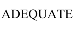 ADEQUATE trademark