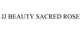 JJ BEAUTY SACRED ROSE trademark