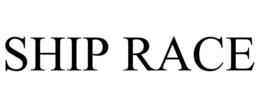 SHIP RACE trademark