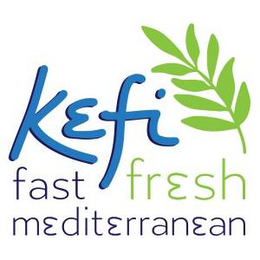 KEFI FAST FRESH MEDITERRANEAN trademark