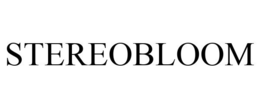 STEREOBLOOM trademark