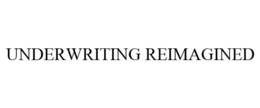 UNDERWRITING REIMAGINED trademark
