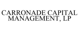 CARRONADE CAPITAL MANAGEMENT, LP trademark