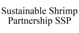 SUSTAINABLE SHRIMP PARTNERSHIP SSP trademark