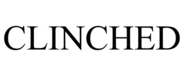 CLINCHED trademark