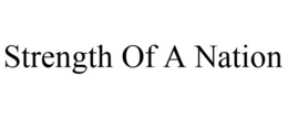 STRENGTH OF A NATION trademark