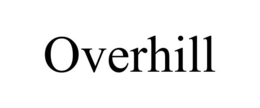 OVERHILL trademark