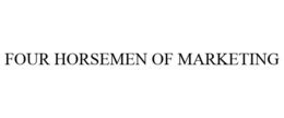 FOUR HORSEMEN OF MARKETING trademark
