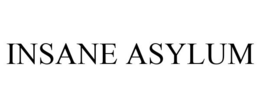 INSANE ASYLUM trademark